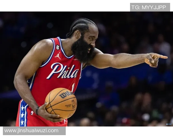 哈登状态骤降引发76人续约犹豫或将改变合同策略